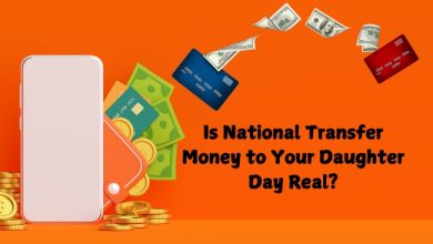 Is National Transfer Money to Your Daughter Day Real?