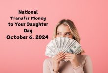 October 6 National Transfer Money to Your Daughter Day 2024